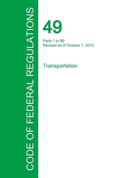 Cover for Office of the Federal Register · Code of Federal Regulations Title 49, Volume 1, October 1, 2015 (Paperback Book) (2016)