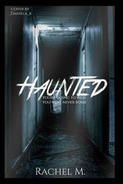 Cover for Rachel M · Haunted (Paperback Book) (2016)