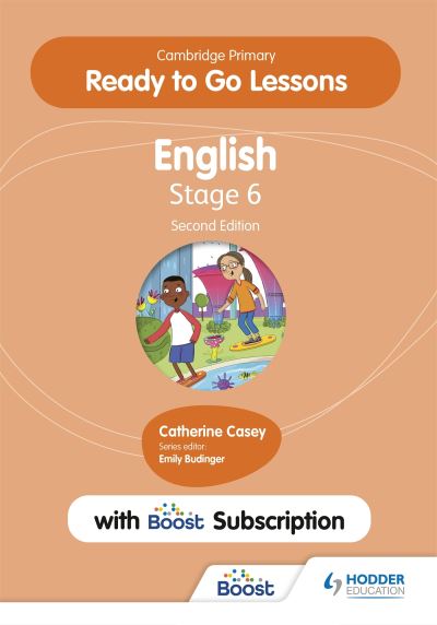 Cover for Catherine Casey · Cambridge Primary Ready to Go Lessons for English 6 Second edition with Boost Subscription (Book) (2024)