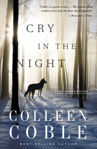 Cry in the Night - Rock Harbor Series - Colleen Coble - Bücher - Thomas Nelson Publishers - 9781401688646 - 9. April 2013