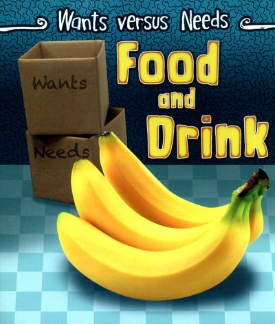 Cover for Linda Staniford · Food and Drink - Wants vs Needs (Pocketbok) (2016)