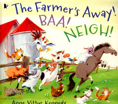 Cover for Anne Vittur Kennedy · The Farmer's Away! Baa! Neigh! (Paperback Book) (2015)