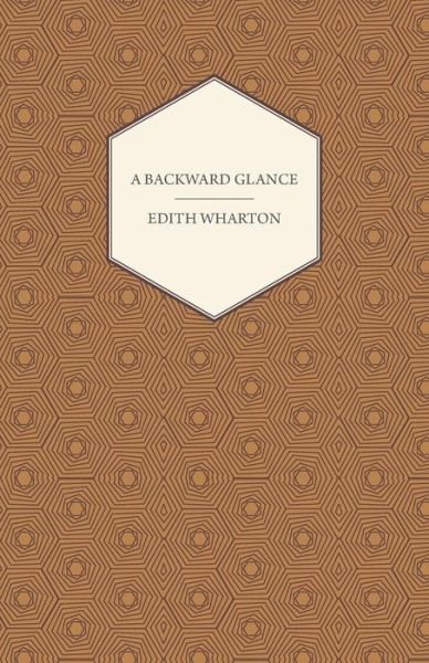 Cover for Edith. Wharton · A Backward Glance (Pocketbok) (2007)
