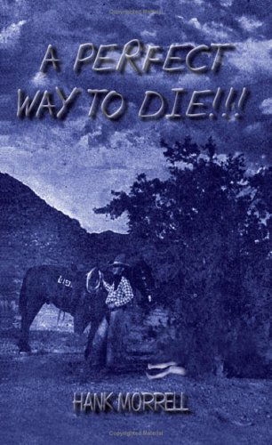 Cover for Henry Morrell · A Perfect Way to Die!!! (Paperback Book) (2003)