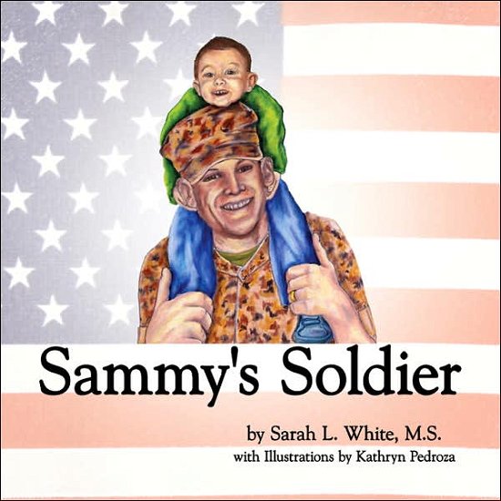 Cover for Sarah White · Sammy's Soldier (Paperback Book) (2007)