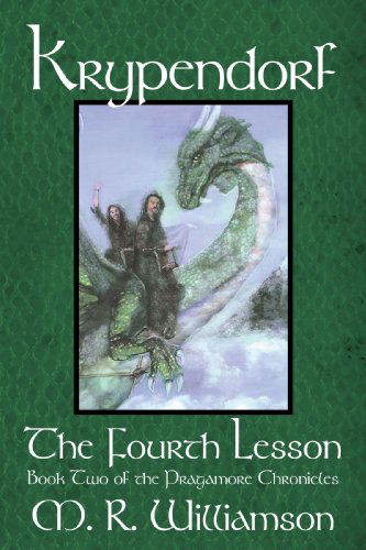 Krypendorf - the Fourth Lesson: Book Two of the Pragamore Chronicles - M. R. Williamson - Books - AuthorHouse - 9781434390646 - April 20, 2009