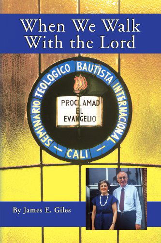 Cover for James E. Giles · When We Walk with the Lord (Paperback Book) (2009)