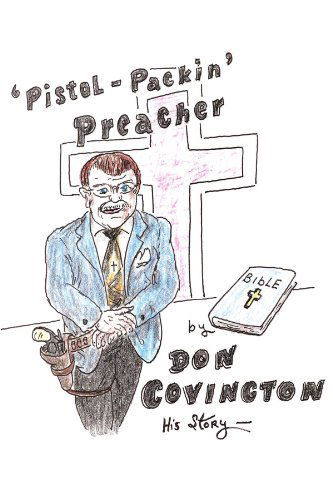 Cover for Don Covington · The Pistol Packing Preacher (Paperback Book) (2009)