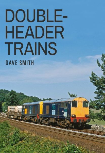 Cover for Dave Smith · Double-Headed Trains (Paperback Book) (2018)