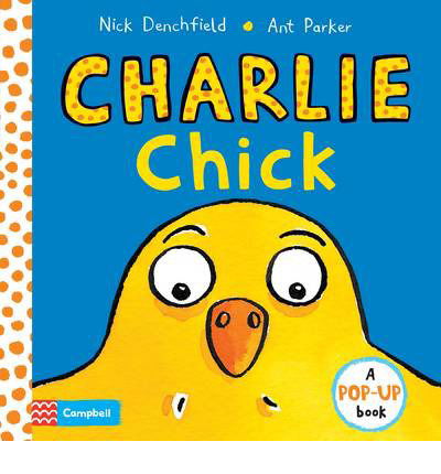 Cover for Nick Denchfield · Charlie Chick (Hardcover Book) [Illustrated edition] (2014)