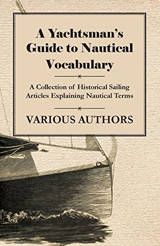 Cover for A Yachtsman's Guide to Nautical Vocabulary - a Collection of Historical Sailing Articles Explaining Nautical Terms (Paperback Book) (2011)