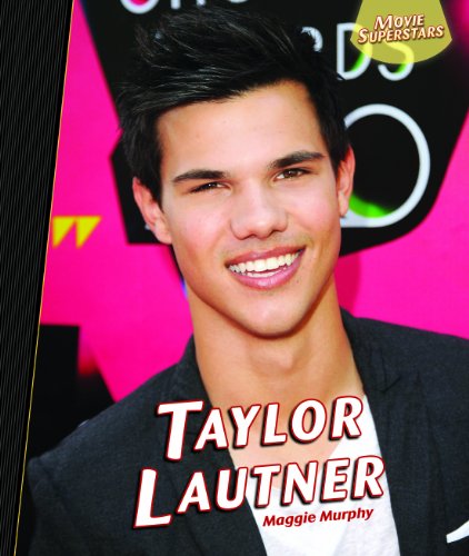 Cover for Maggie Murphy · Taylor Lautner (Movie Superstars) (Hardcover Book) (2011)