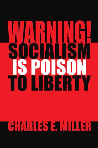 Cover for Charles E Miller · Warning! Socialism is Poison to Liberty (Paperback Book) (2010)