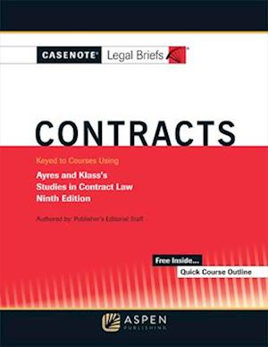 Cover for Casenote Legal Briefs · Casenote Legal Briefs for Contracts Keyed to Ayres and Klass (Book) (2017)