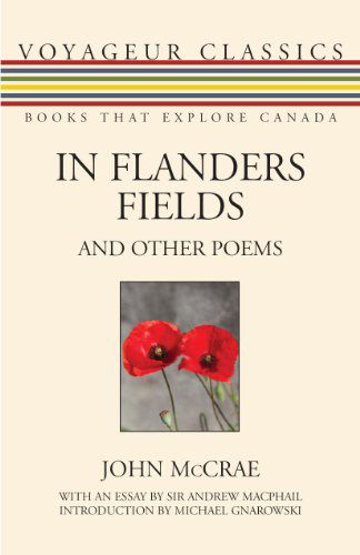 Cover for John McCrae · In Flanders Fields and Other Poems - Voyageur Classics (Paperback Book) (2014)