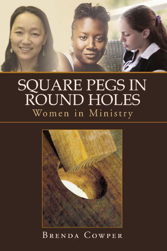 Cover for Brenda Cowper · Square Pegs in Round Holes: Women in Ministry (Paperback Book) (2011)