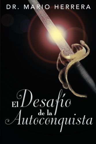Cover for Dr. Mario Herrera · El Desafío De La Autoconquista (Paperback Book) [Spanish edition] (2012)