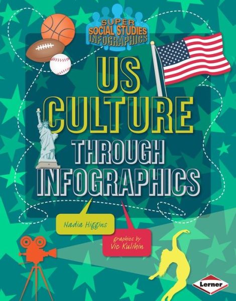 Cover for Nadia Higgins · Us Culture Through Infographics (Super Social Studies Infographics) (Hardcover Book) (2014)