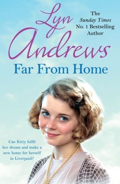 Cover for Lyn Andrews · Far From Home: A young woman finds hope and tragedy in 1920s Liverpool (Paperback Book) (2016)