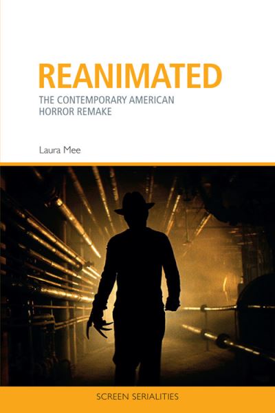 Cover for Laura Mee · Reanimated: The Contemporary American Horror Remake - Screen Serialities (Hardcover Book) (2022)