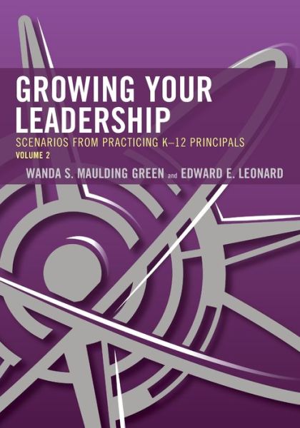 Cover for Wanda S. Maulding Green · Growing Your Leadership: Scenarios from Practicing K-12 Principals (Paperback Book) (2019)