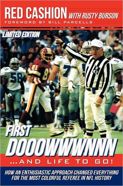 Cover for Red Cashion · First Dooowwwnnn . . . and Life to Go!: How an Enthusiastic Approach Changed Everything for the Most Colorful Referee in Nfl History (Paperback Book) (2012)