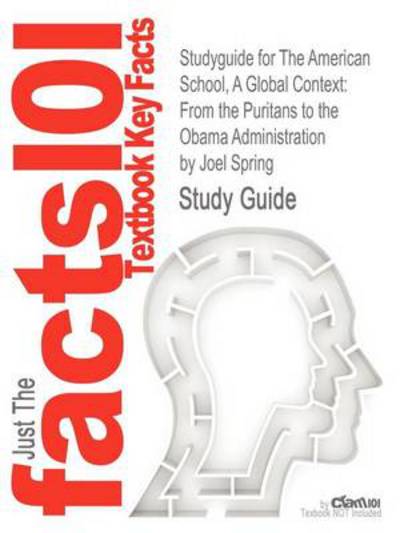 Cover for Joel Spring · Studyguide for the American School, a Global Context: from the Puritans to the Obama Administration by Spring, Joel, Isbn 9780078097843 (Paperback Book) (2012)