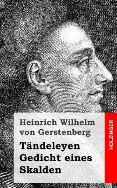 Cover for Heinrich Wilhelm Von Gerstenberg · Tandeleyen / Gedicht Eines Skalden (Pocketbok) (2013)