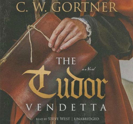 Cover for C. W. Gortner · The Tudor Vendetta (Elizabeth I Spymaster Chronicles) (Audiobook (CD)) [Unabridged edition] (2014)