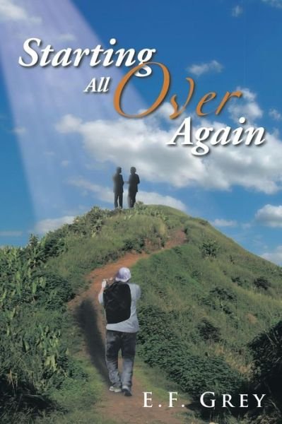 Cover for E F Grey · Starting All over Again (Pocketbok) (2013)