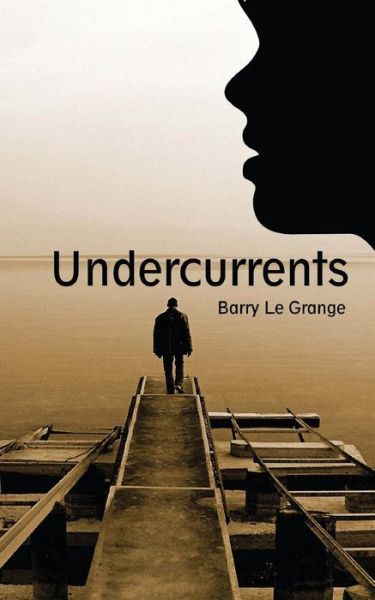 Cover for Mr Barry Le Grange · Undercurrents (Paperback Book) (2013)