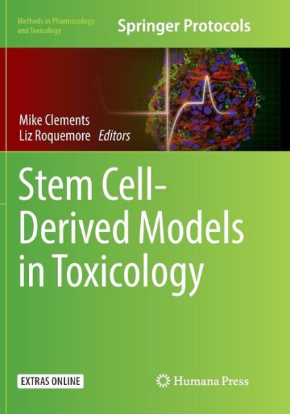 Cover for Stem Cell-Derived Models in Toxicology - Methods in Pharmacology and Toxicology (Paperback Book) [Softcover reprint of the original 1st ed. 2017 edition] (2018)