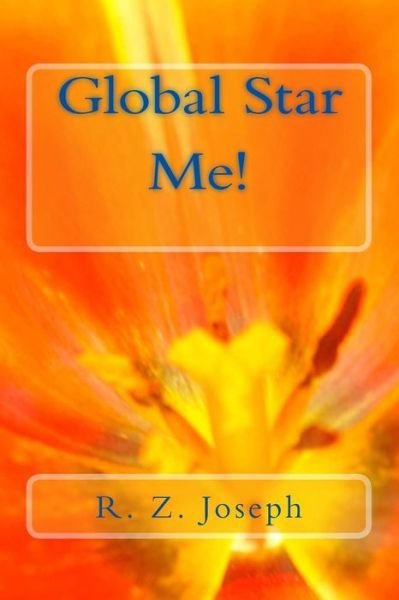 Cover for R Z Joseph · Global Star, Me! (Paperback Bog) (2013)