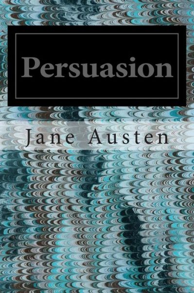 Persuasion - Jane Austen - Bøker - Createspace - 9781495975646 - 17. februar 2014