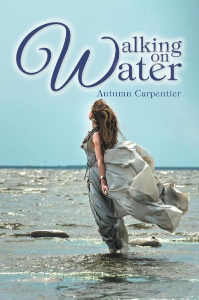 Cover for Autumn Carpentier · Walking on Water (Paperback Book) (2016)