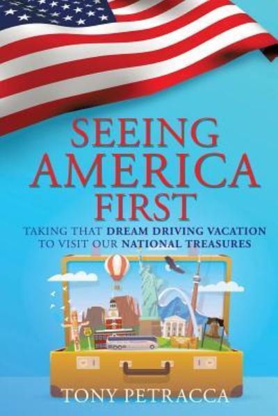 Cover for Tony Petracca · Seeing America First (Paperback Book) (2016)