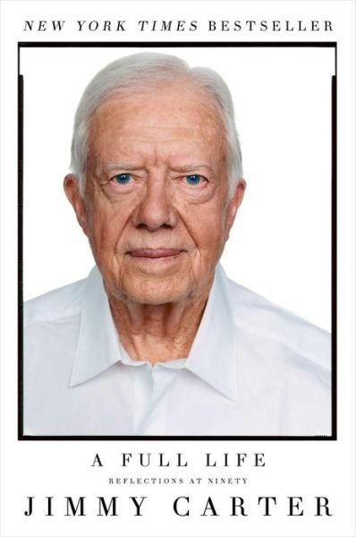 Cover for Jimmy Carter · A Full Life: Reflections at Ninety (Paperback Bog) (2017)