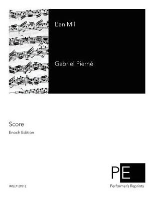 L'an Mil - Gabriel Pierne - Books - Createspace - 9781507634646 - January 20, 2015