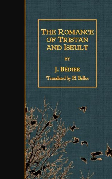 Cover for J Bedier · The Romance of Tristan and Iseult (Paperback Book) (2015)