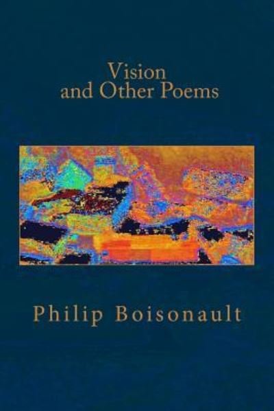 Cover for P K Boissonnault · Vision and Other Poems (Paperback Book) (2015)