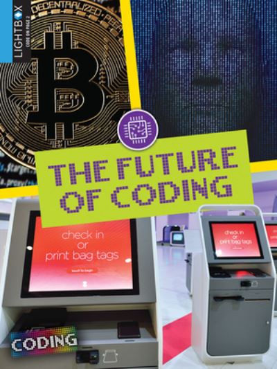 Cover for Kathryn Hulick · The Future of Coding (Hardcover Book) (2019)