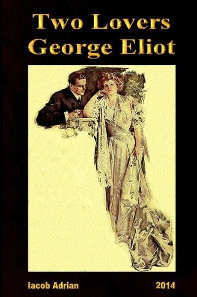Cover for Iacob Adrian · Two Lovers George Eliot (Paperback Book) (2015)