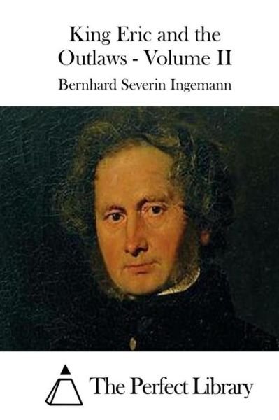 Cover for Bernhard Severin Ingemann · King Eric and the Outlaws - Volume II (Paperback Bog) (2015)
