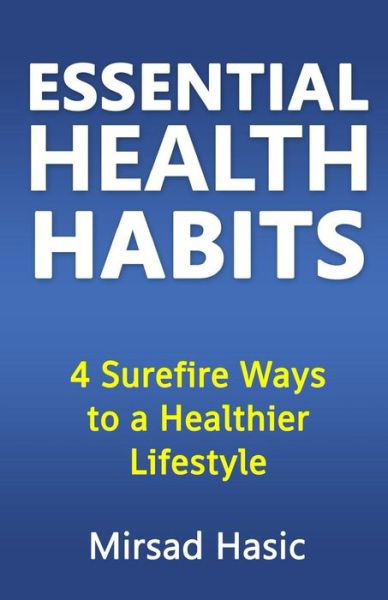 Cover for Mirsad Hasic · Essential Health Habits (Pocketbok) (2015)