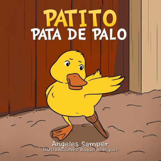 Cover for Angeles Samper · Patito Pata de Palo (Paperback Book) (2015)