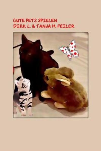 Cover for D Dirk L Feiler F · Cute Pets spielen (Paperback Book) (2015)