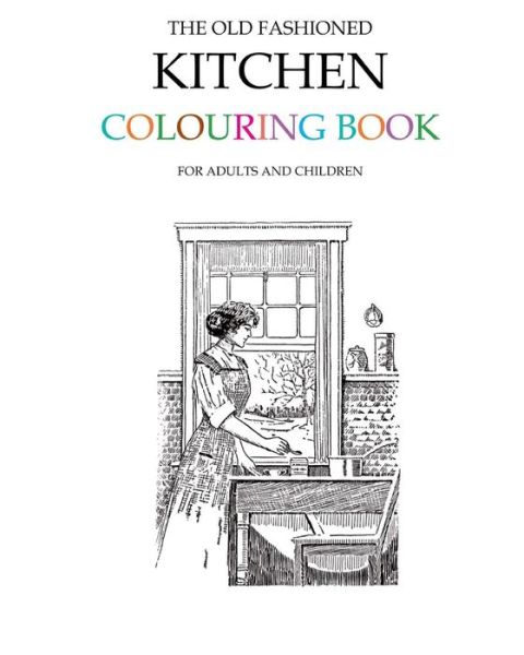 Cover for Hugh Morrison · The Old Fashioned Kitchen Colouring Book (Paperback Book) (2015)