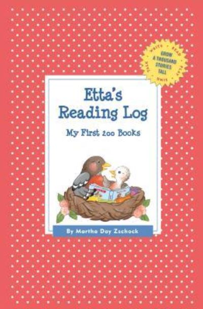 Cover for Martha Day Zschock · Etta's Reading Log: My First 200 Books (Gatst) (Paperback Book) (2015)