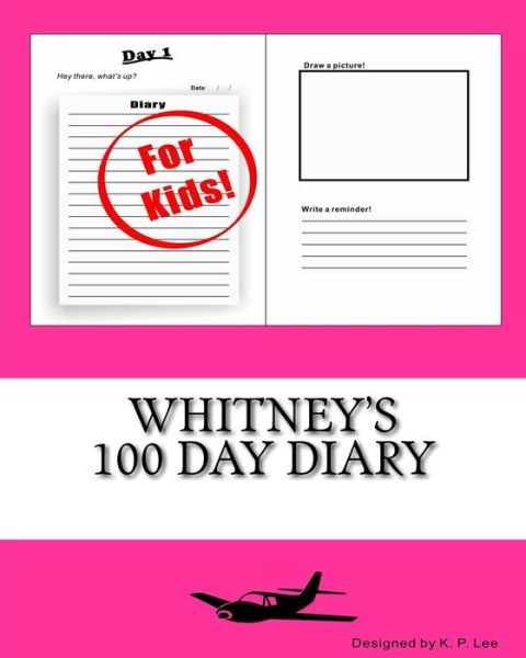 K P Lee · Whitney's 100 Day Diary (Paperback Book) (2015)