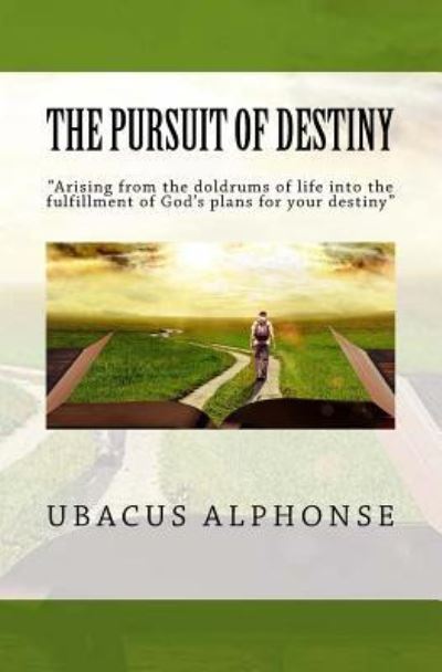 Cover for Ubacus Alphonse · The Pursuit of Destiny (Pocketbok) (2017)